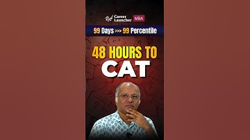 2 Days to CAT 2025: Last 48 Hours Strategy & All the Best! | Career Launcher MBA #cat2025 #shorts
