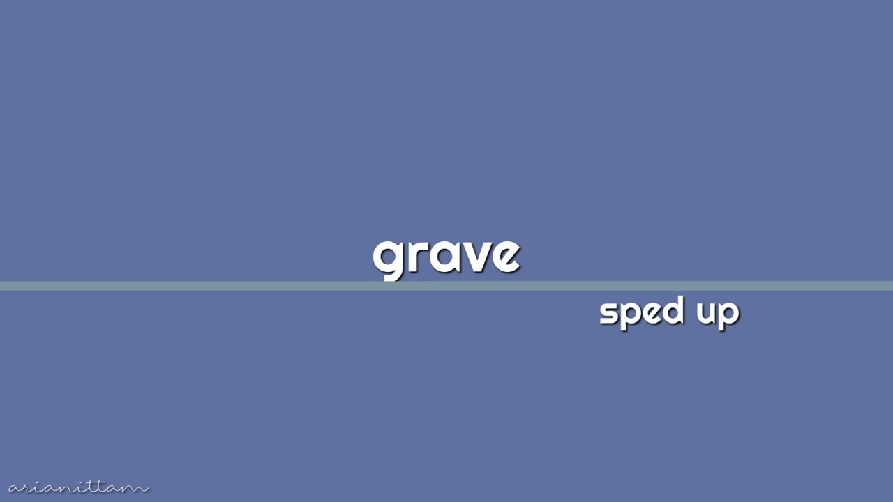 grave - nessa barrett (sped up)