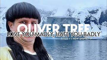 Oliver Tree - LOVE YOU MADLY, HATE YOU BADLY (TITLES (Fanmade)) + 1 NEW SNIPPET