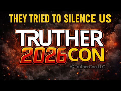 They Tried to Silence the Truth | TrutherCon 2026 (Nov 7–8, Dallas)