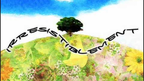 IRRESISTIBLEMENT (Full Version)