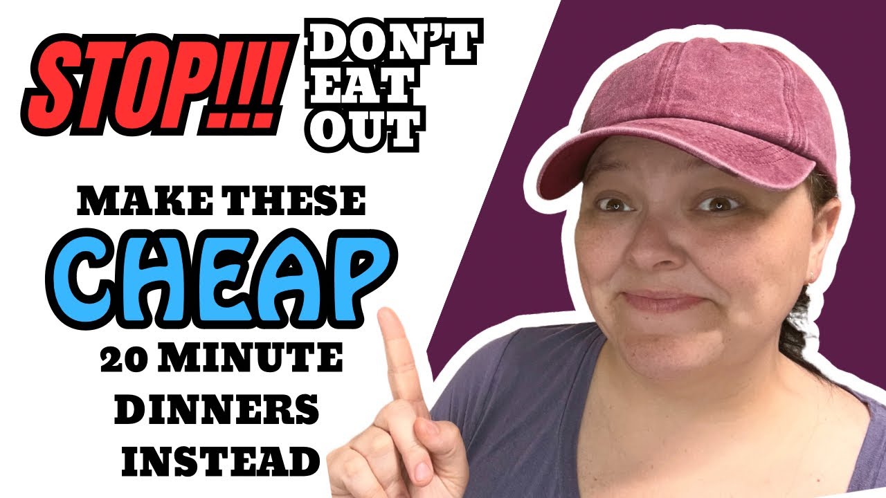 Save Money With these CHEAP Fast Dinners “Lazy” Meals Under 20