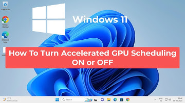 How To Turn Accelerated GPU Scheduling On Or Off In Windows 11