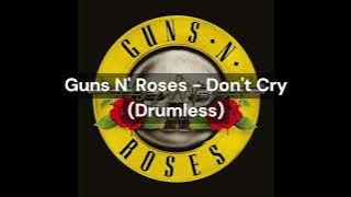 Guns N' Roses - Don't Cry (Drumless)