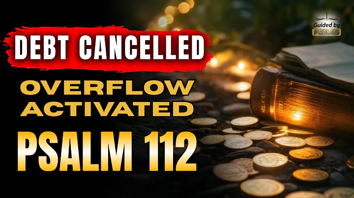 ⚜️God Just Revealed: Psalm 112 Prophecy That Cancels Debt AND Releases Overflowing Provision-TONIGHT