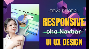 [FIGMA TUTORIAL] RESPONSIVE cho Navbar | CÔ MAI UI UX | UI UX DESIGN