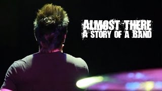 Almost There: The Story of a Band [Official Trailer#1]