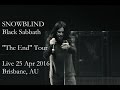 Black Sabbath - Snowblind (live) | "The End" 25.Apr.16 Brisbane, AU | Best viewed on HD