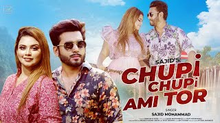 Chupi Chupi Ami Tor | Sajid Mohammad [Official Music Video] 4K | Rafi Mohammad | R K | Sujit Biswas