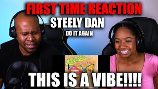 First Time Reaction To Steely Dan  Do it Again