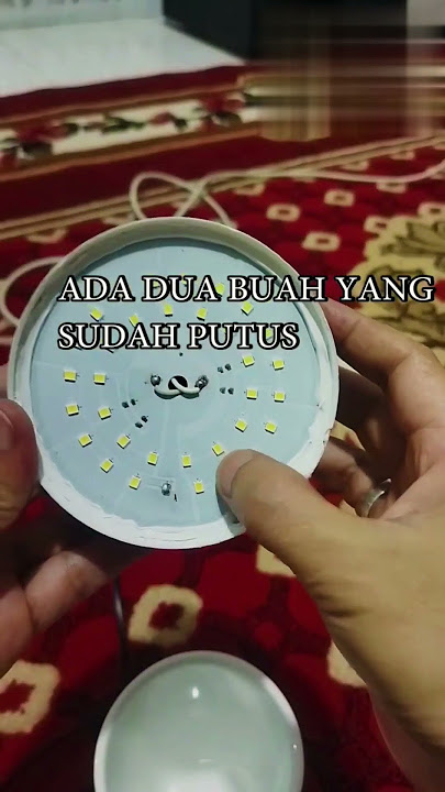 CARA MEMPERBAIKI LAMPU LED MATI / MUDAH # CAK MAMAN