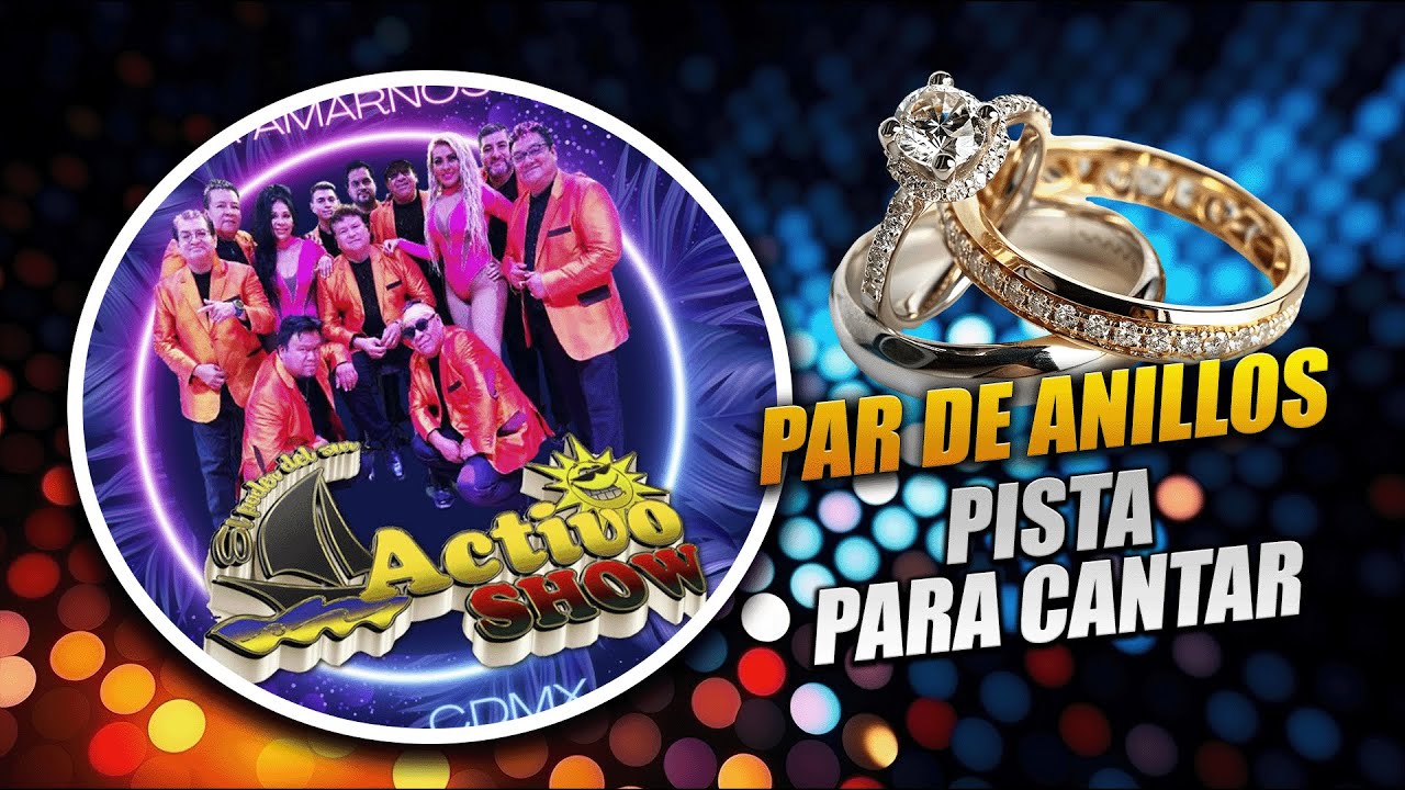 PAR DE ANILLOS - ACTIVO SHOW KARAOKE