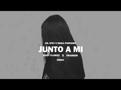 junto-a-mi---@dr.-stev-ft.-erika-perdomo-(eddy-florez-✖-frasser-remix)