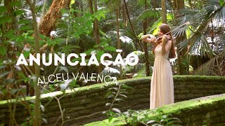 Video thumbnail of "Anunciação | Alceu Valença | Instrumental | Anna Murakawa | Violino Cover"