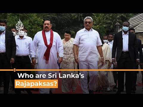 Sri Lanka crisis: Who are the Rajapaksas? | Al Jazeera Newsfeed