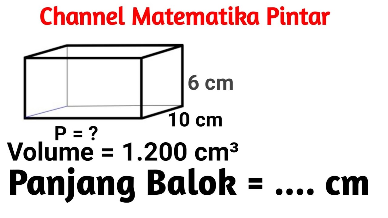 Cara Menghitung Panjang Balok Jika Diketahui Volume, Lebar dan Tinggi Balok