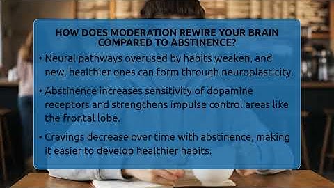 How Does Moderation Rewire Your Brain Compared To Abstinence? - Habit Hacks Hub