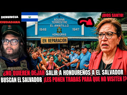 HONDURAS BLOQUEA FRONTERA DE EL AMATILLO PARA QUE NO VISITEN EL SALVADOR Y NAYIB BUKELE HACE ESTO 