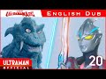 ULTRAMAN ARC Episode 20 "What is passed down" -Official- [English Dubbed]