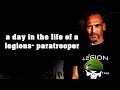 A day in the life of a legions- paratrooper