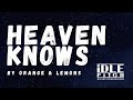 Heaven knows by orange  lemons  idlepitch covers
