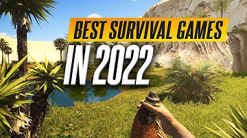 Best Survival Games to play in 2022