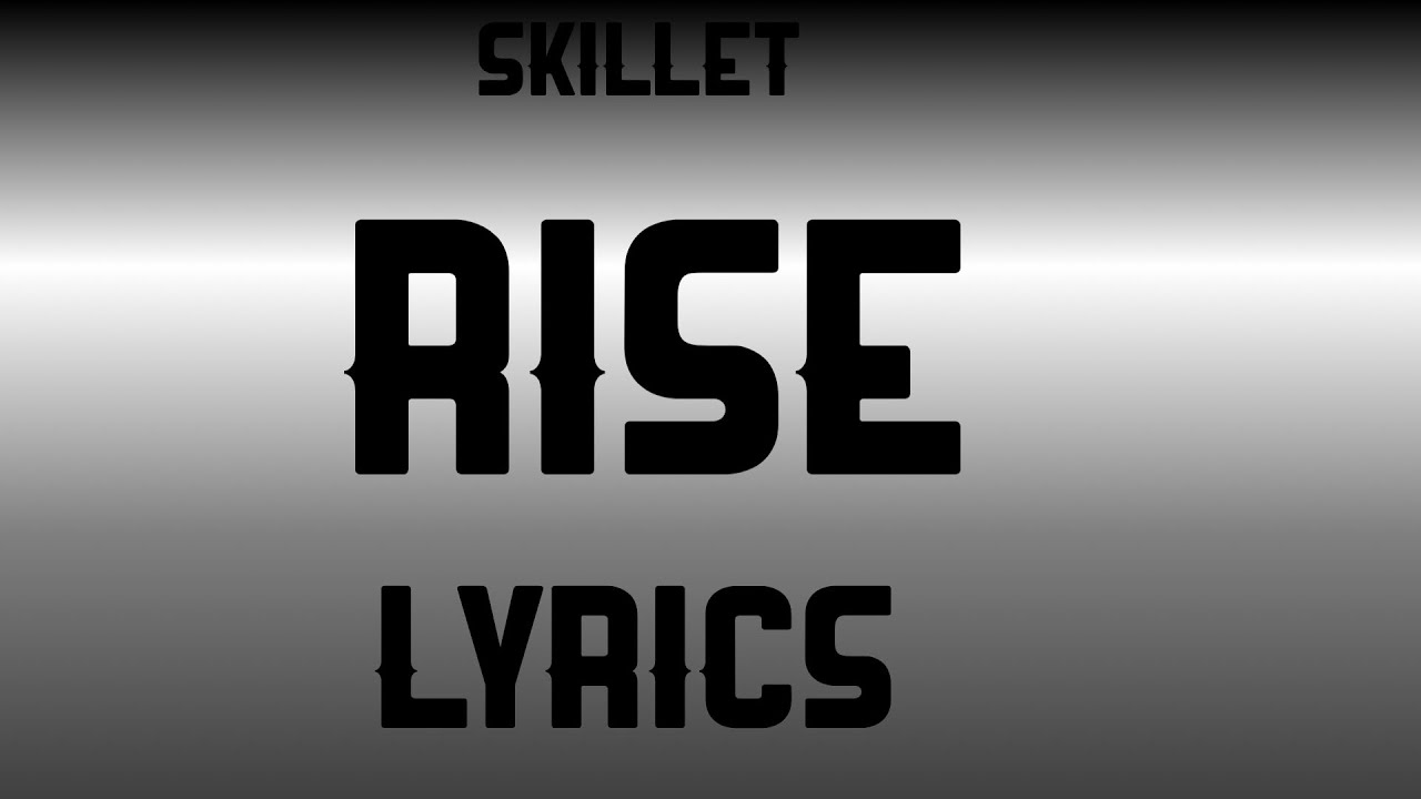 Как переводится rise. Skillet Rise текст. Skillet Rise. Текст песни Rise Skillet. Skillet Rise текст и перевод.