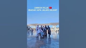 Umrah plus Türkiye: Worship or Travel?