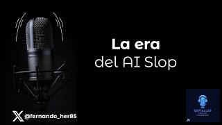 DevTalles podcast - 262: The Era of AI Slop