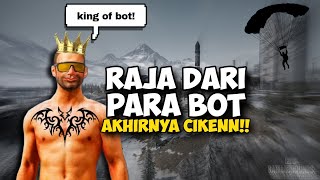 RAJA DARI PARA BOT AKHIRNYA CIKENNN!!- PUBGM Indonesia