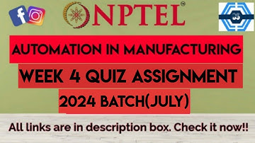 Automation in Manufacturing Week 4 Quiz Assignment Solution | NPTEL 2024 (July) | SWAYAM 2024 |