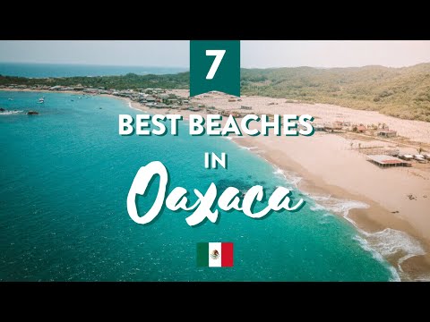 The Best Oaxaca Beaches: Mexico's Most Spectacular Coast
