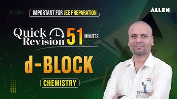 d-Block Elements | Quick Revision in 51 Minutes | JEE 2024 - Chemistry 📚 @ALLENJEE