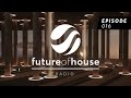 Future Of House Radio - Episode 016 - December 2021 Mix