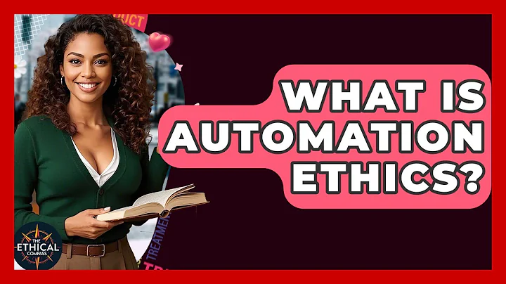 What Is Automation Ethics? - The Ethical Compass