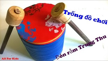 Tự Làm Trống Đồ Chơi Đón Rằm Trung Thu - How to make a Mini Drum