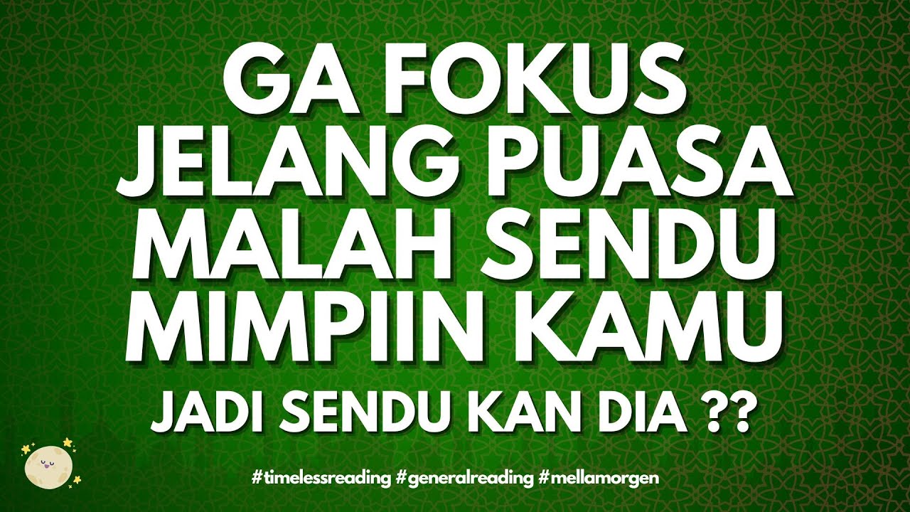 💗JELANG RAMADHAN MALAH MIMPI KAMU  💗 #timelessreading #mellamorgen #generalreading