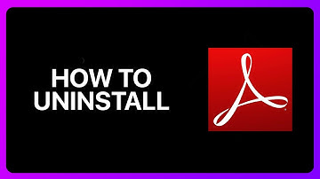 How To Uninstall Adobe Acrobat Reader Tutorial
