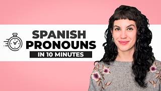 Learn Spanish Pronouns : Direct, Indirect Object Pronouns & Reflexive Pronouns | Spanish Lessons