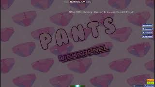 Pants - DJ Sharpnel 1.2 +HRMR FC!!! |99.38%|