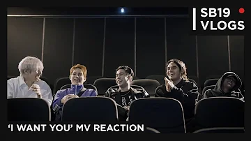 [SB19 VLOGS] 'I WANT YOU' MV reaction