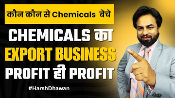 How to start Chemicals export from India ? | import export business | by Harsh Dhawan