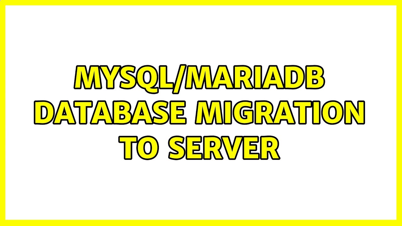 MySQL/MariaDB database migration to server (2 Solutions!!)