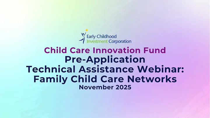 November 2025 Family Child Care Networks Pre-Application Technical Assistance Webinar