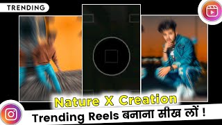 Nature X Creation Original Audio Trending Reels Editing || Instagram Trending Reels Editing Tutorial