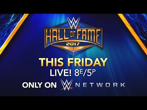 Don't miss the 2017 WWE Hall of Fame Induction Ceremony - Streaming live this Friday on WWE Network