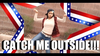 CATCH ME OUTSIDE CHALLENGE! #Howboutdah
