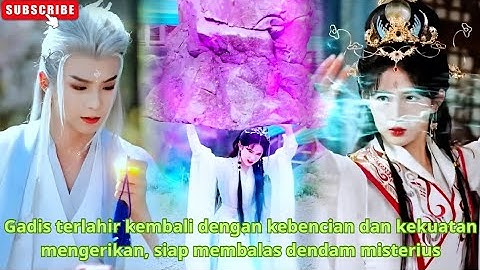 Gadis terlahir kembali dengan kebencian dan kekuatan mengerikan, siap membalas dendam misterius