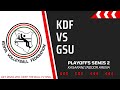 KDF VS GSU LIVE