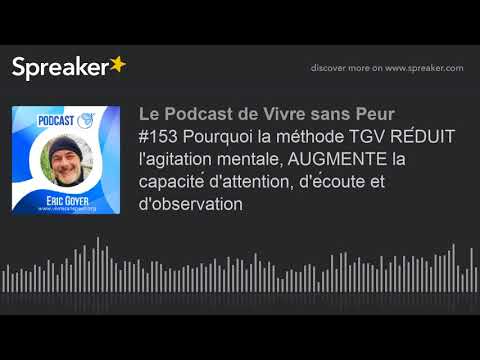 Ce truc simple qui RÉDUIT l'agitation mentale et AUGMENTE la capacité d'écoute (#153)